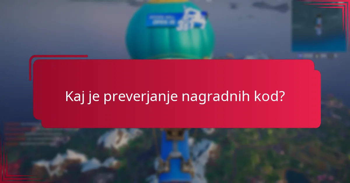 Kako preveriti veljavnost nagradnih kod?