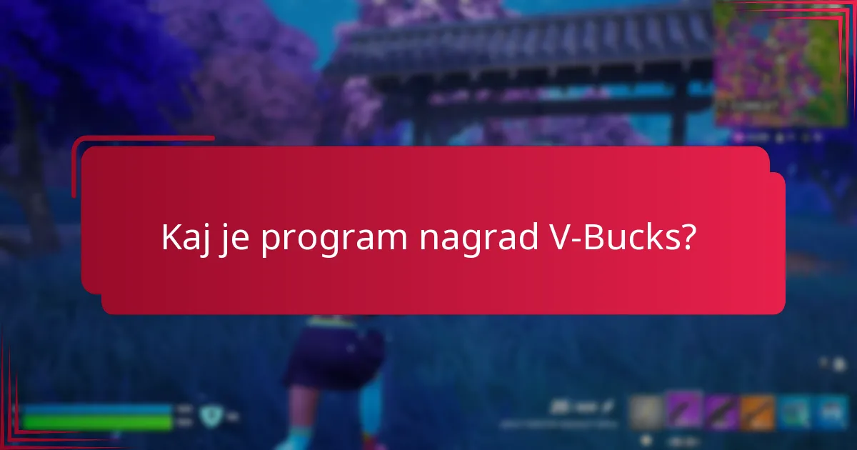 Katere koristi zvestobe lahko pridobim iz programa nagrad V-Bucks?