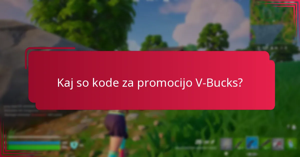 Kje lahko najdem kode za promocijo V-Bucks?