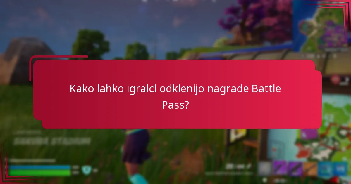 Kako lahko igralci odklenijo nagrade Battle Pass?