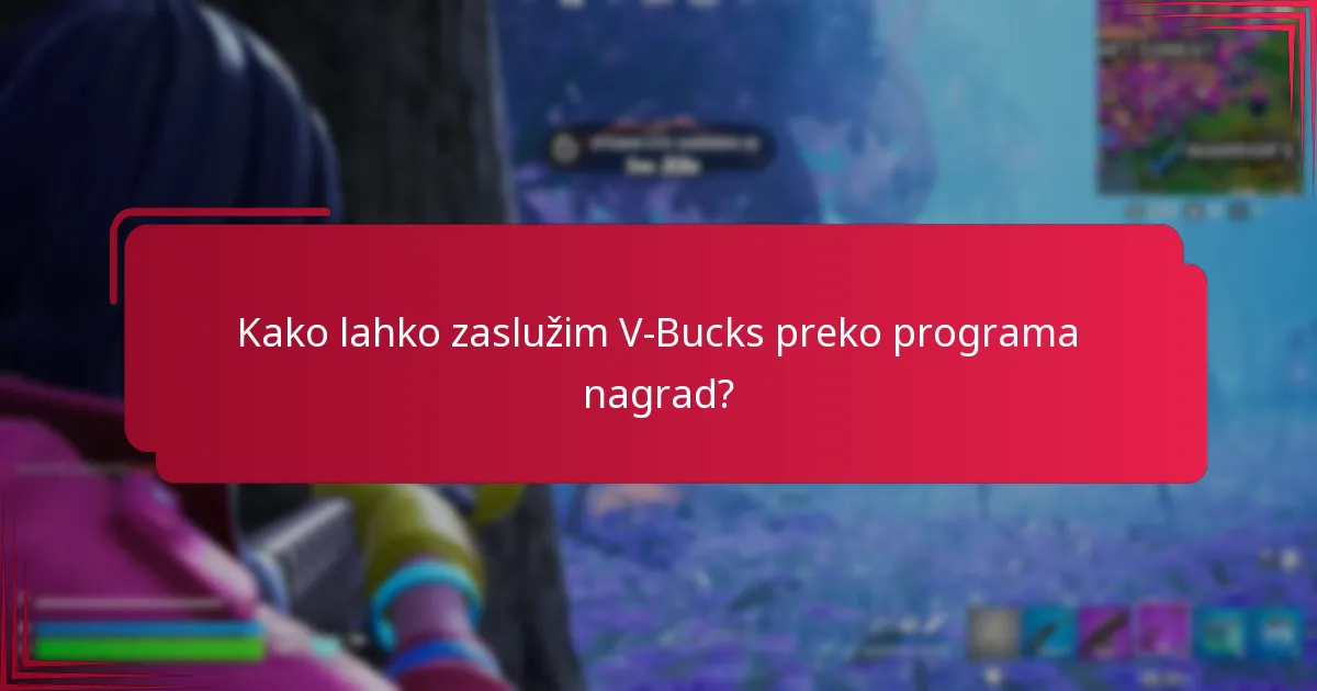Kako lahko zaslužim V-Bucks preko programa nagrad?