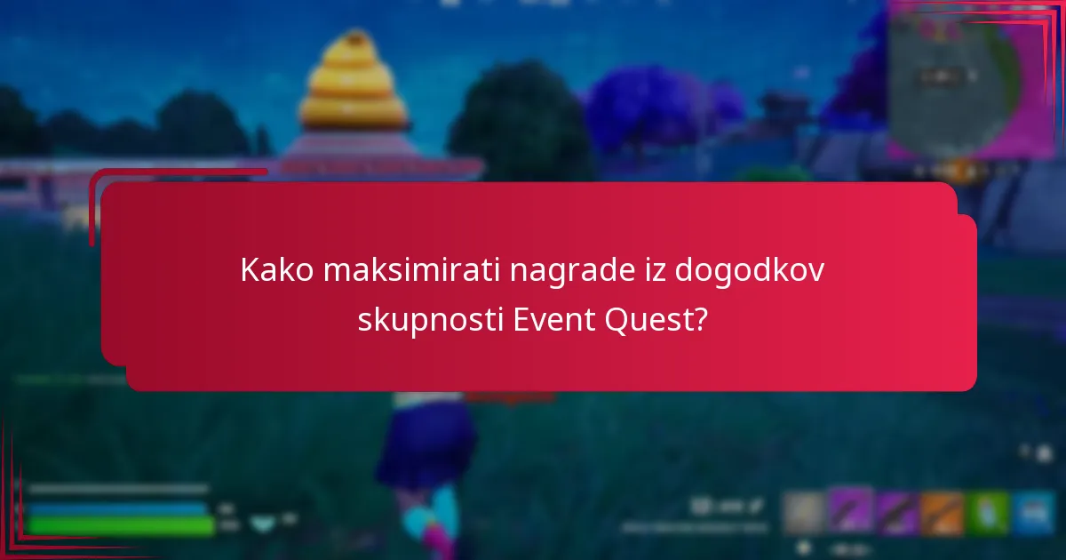 Katere nagrade lahko udeleženci pridobijo na dogodkih skupnosti Event Quest?