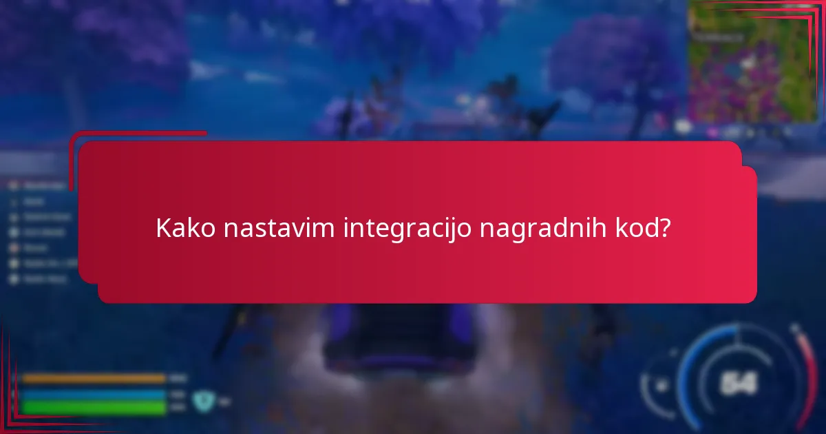 Kako nastavim integracijo nagradnih kod?