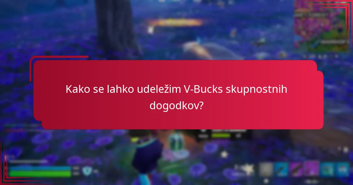 Katere nagrade lahko zaslužim z V-Bucks skupnostnimi dogodki?