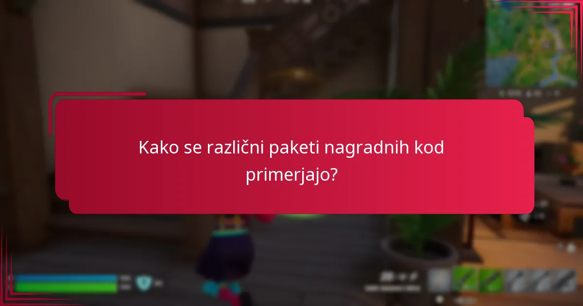 Kako se različni paketi nagradnih kod primerjajo?