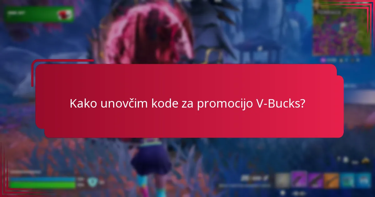 Katere so omejitve kod za promocijo V-Bucks?