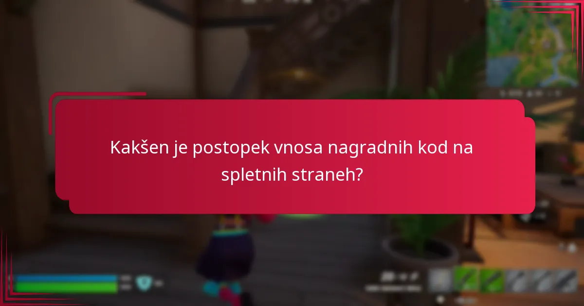 Kakšen je postopek vnosa nagradnih kod na spletnih straneh?