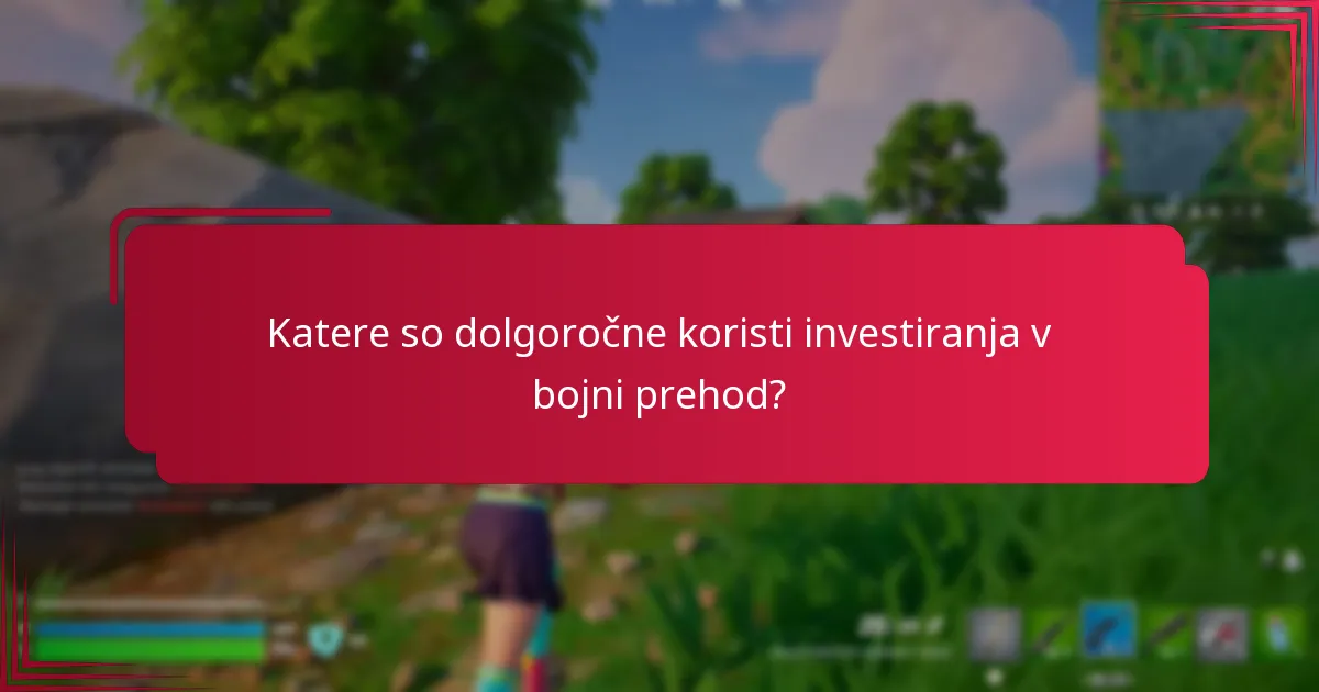 Katero vrednost nudijo bojne prehodi igralcem?