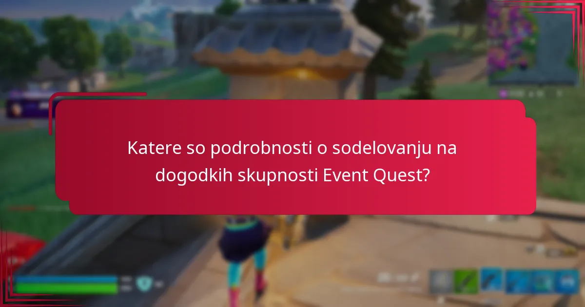 Kako maksimirati nagrade iz dogodkov skupnosti Event Quest?